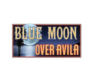 A sign that says blue moon over avila